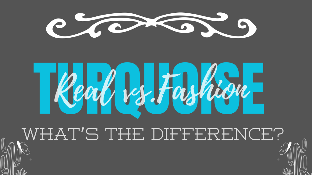 Turquoise Jewelry: Real vs. Fashion What’s the&nbsp;difference